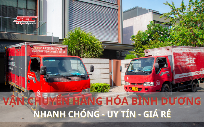 VẬN CHUYỂN HÀNG HÓA BÌNH DƯƠNG: NHANH CHÓNG - UY TÍN - GIÁ RẺ