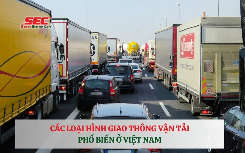 Các loại hình giao thông vận tải phổ biến ở Việt Nam