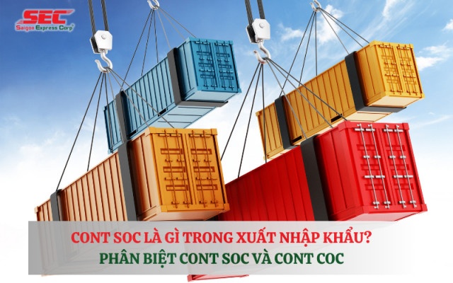 Cont SOC là gì trong xuất nhập khẩu? Phân biệt cont SOC và cont COC