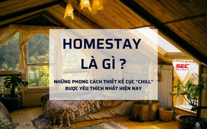 Homestay là gì? Phong cách thiết kế homestay cực chill được ưa chuộng nhất hiện nay