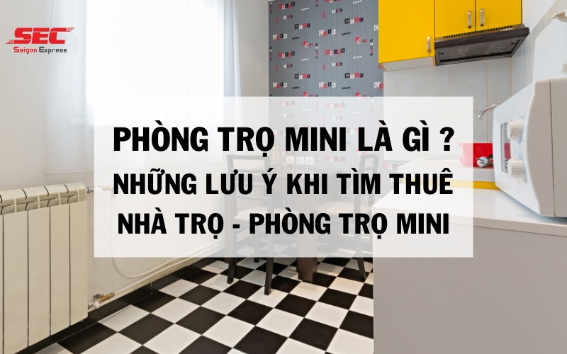 Nhà Trọ Mini Là Gì? Những Lưu Ý Khi Tìm Thuê Nhà Trọ Mini 