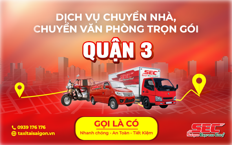 Dịch Vụ Chuyển Nhà Trọn Gói Quận 3 Cấp Tốc Cùng Taxi Tải Sài Gòn