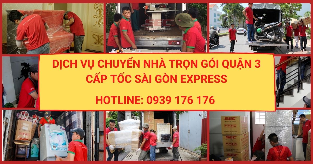 Dịch Vụ Chuyển Nhà Trọn Gói Quận 3 Cấp Tốc Cùng Taxi Tải Sài Gòn